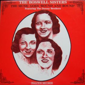 The Boswell Sisters, The Dorsey Brothers – The Music Goes 'Round And Round' (Featuring The Dorsey Brothers)
