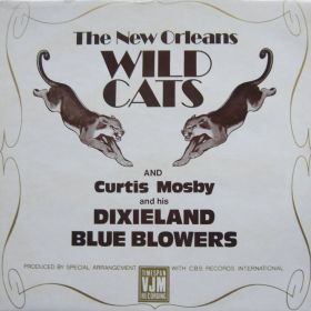 The New Orleans Wild Cats And Curtis Mosby And His Dixieland Blue Blowers – The New Orleans Wild Cats And Curtis Mosby And His Dixieland Blue Blowers‎