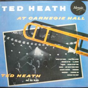 Ted Heath ‎– Ted Heath At Carnegie Hall