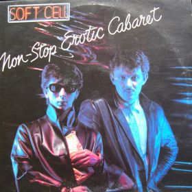 Soft Cell – Non-Stop Erotic Cabaret