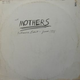 The Mothers – Fillmore East, June 1971