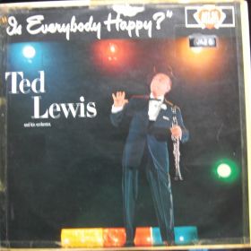 Ted Lewis And His Orchestra – Is Everybody Happy 