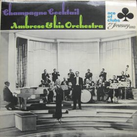 Ambrose And His Orchestra ‎– Champagne Cocktail 