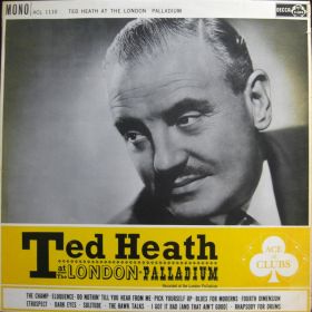 Ted Heath And His Music ‎– Ted Heath At The London Palladium 